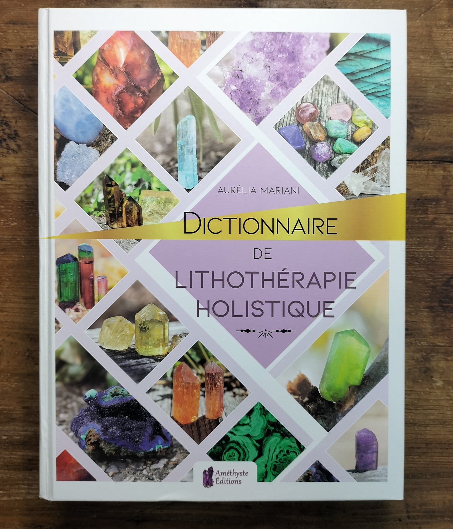Dictionnaire de lithothérapie holistique
